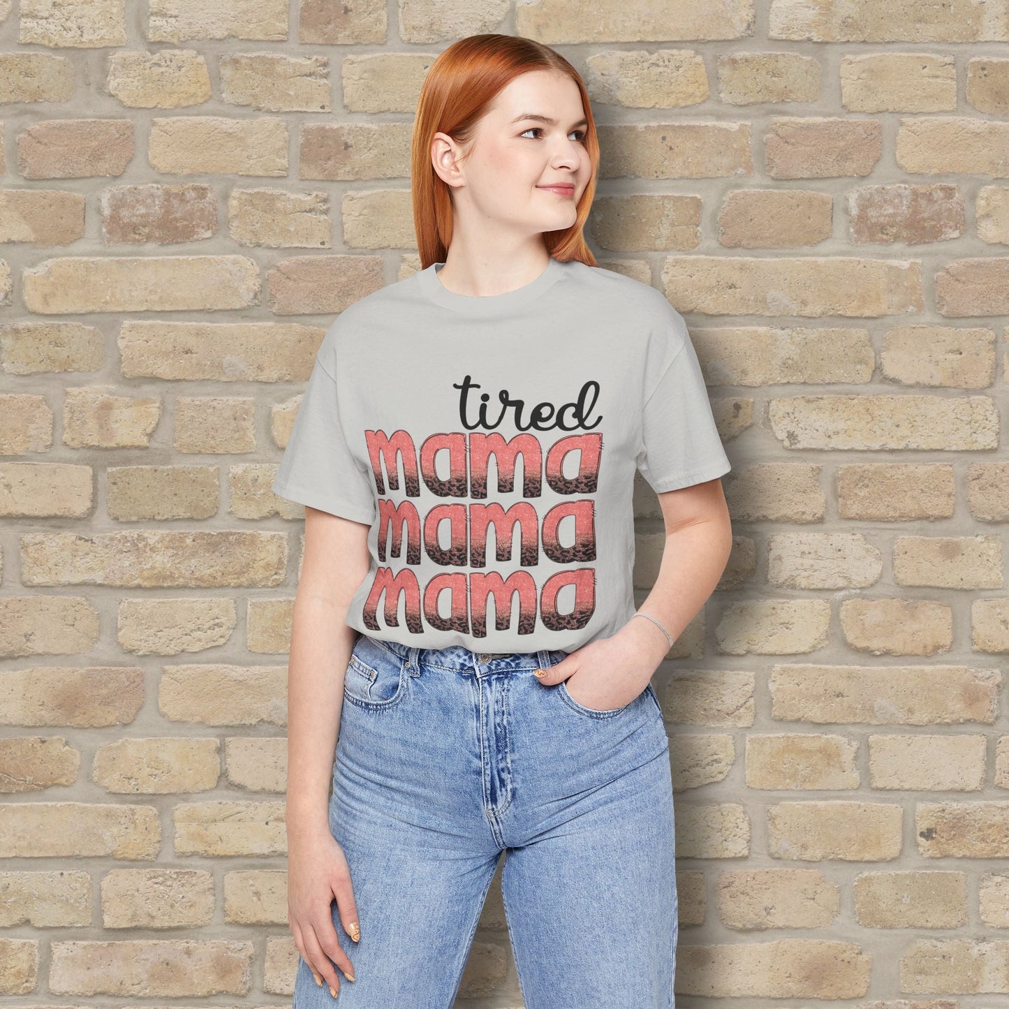 T-Shirt Tired Mama Tee – When ‘Mama’ Gets Said One Too Many Times - Vibrant Styles