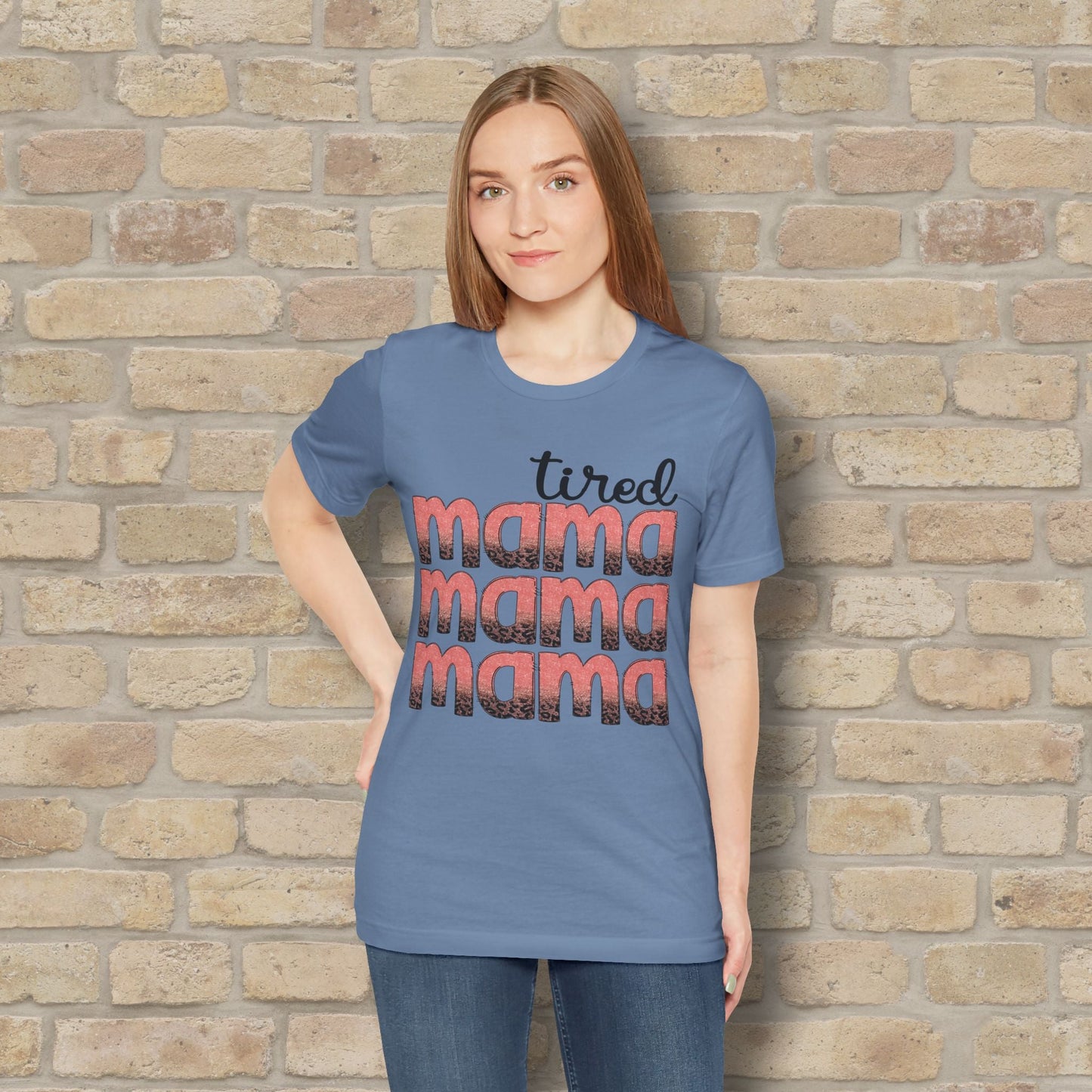 T-Shirt Tired Mama Tee – When ‘Mama’ Gets Said One Too Many Times - Vibrant Styles