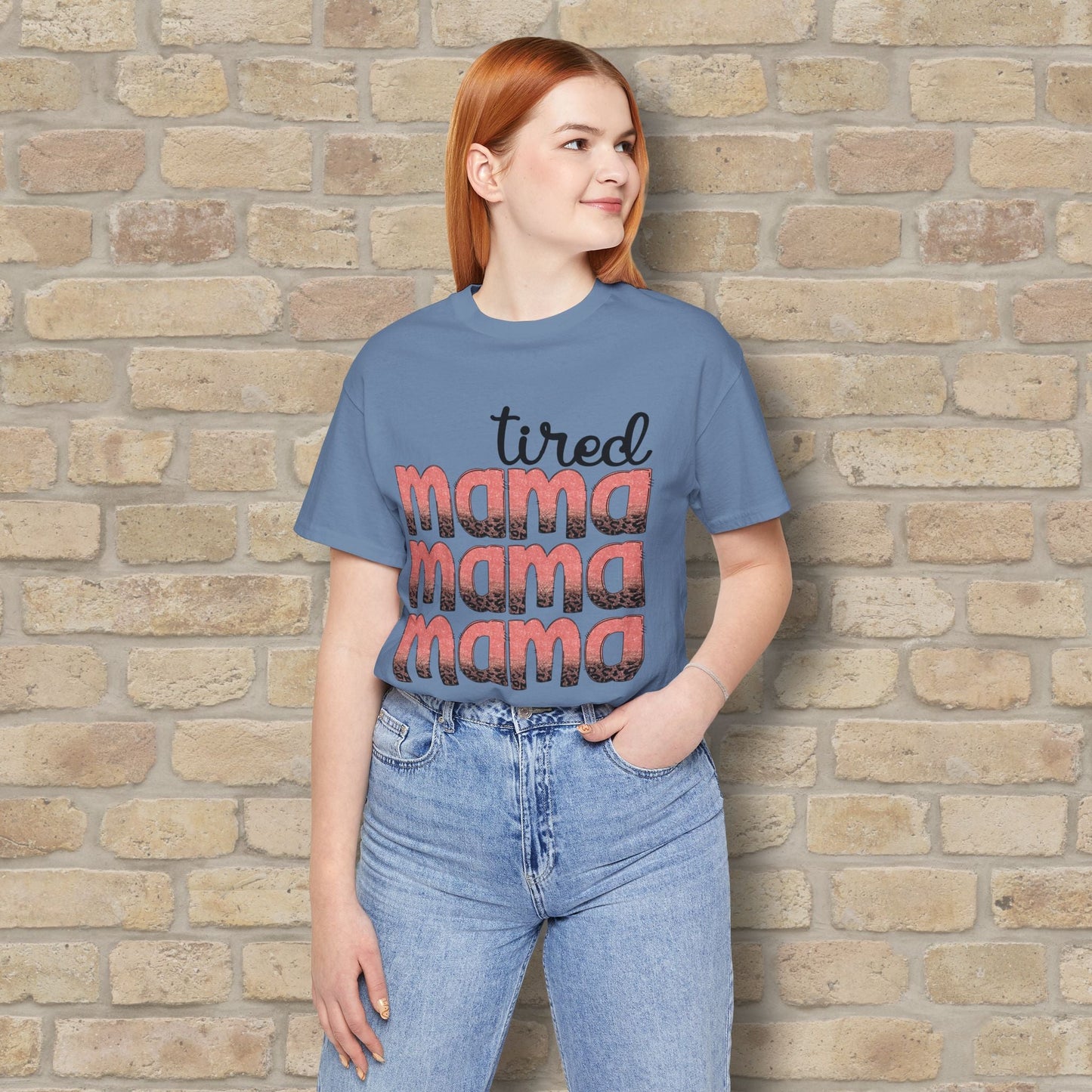T-Shirt Tired Mama Tee – When ‘Mama’ Gets Said One Too Many Times - Vibrant Styles