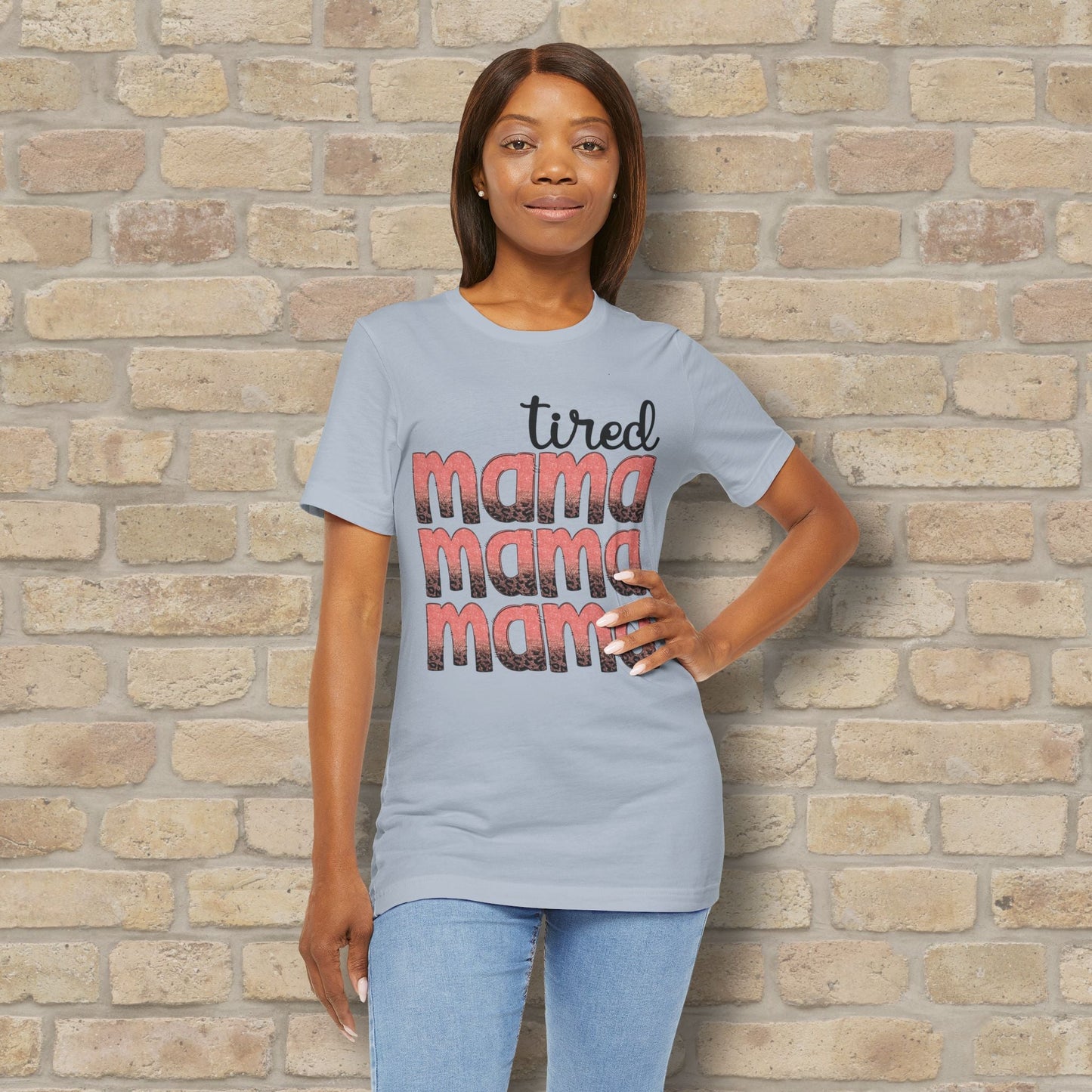 T-Shirt Tired Mama Tee – When ‘Mama’ Gets Said One Too Many Times - Vibrant Styles