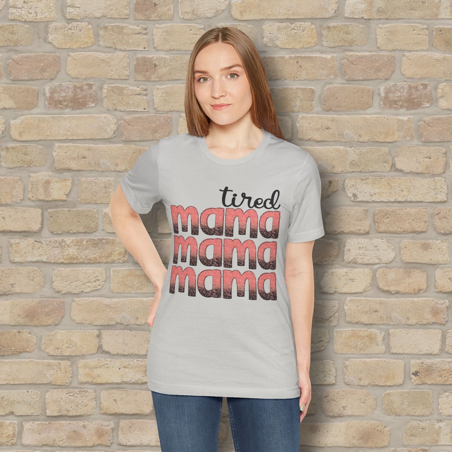 T-Shirt Tired Mama Tee – When ‘Mama’ Gets Said One Too Many Times - Vibrant Styles