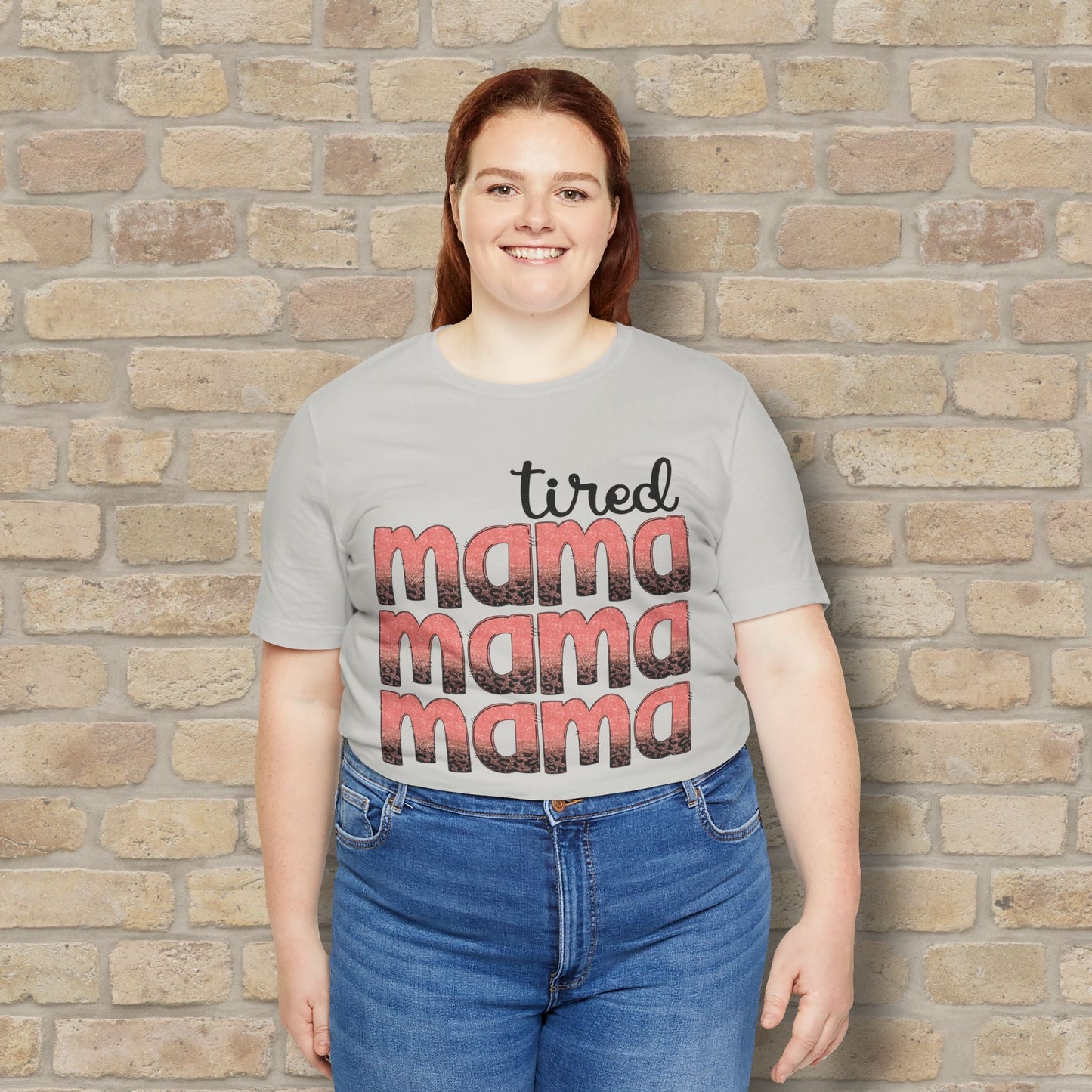 T-Shirt Tired Mama Tee – When ‘Mama’ Gets Said One Too Many Times - Vibrant Styles