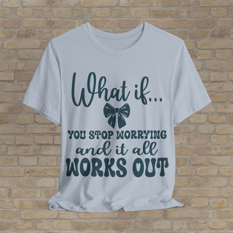 Mostly Text T-Shirts What If Worry Stopped Tee - Vibrant Styles