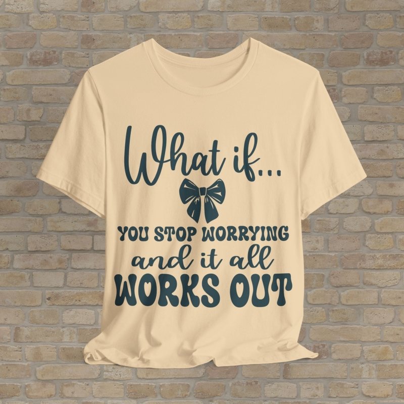 Mostly Text T-Shirts What If Worry Stopped Tee - Vibrant Styles