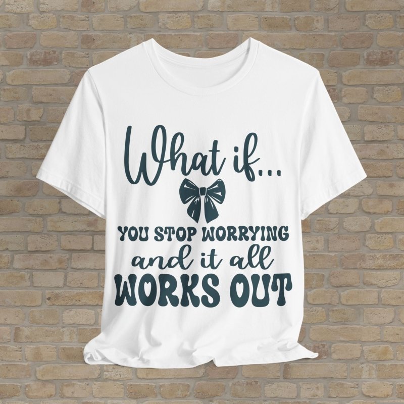 Mostly Text T-Shirts What If Worry Stopped Tee - Vibrant Styles