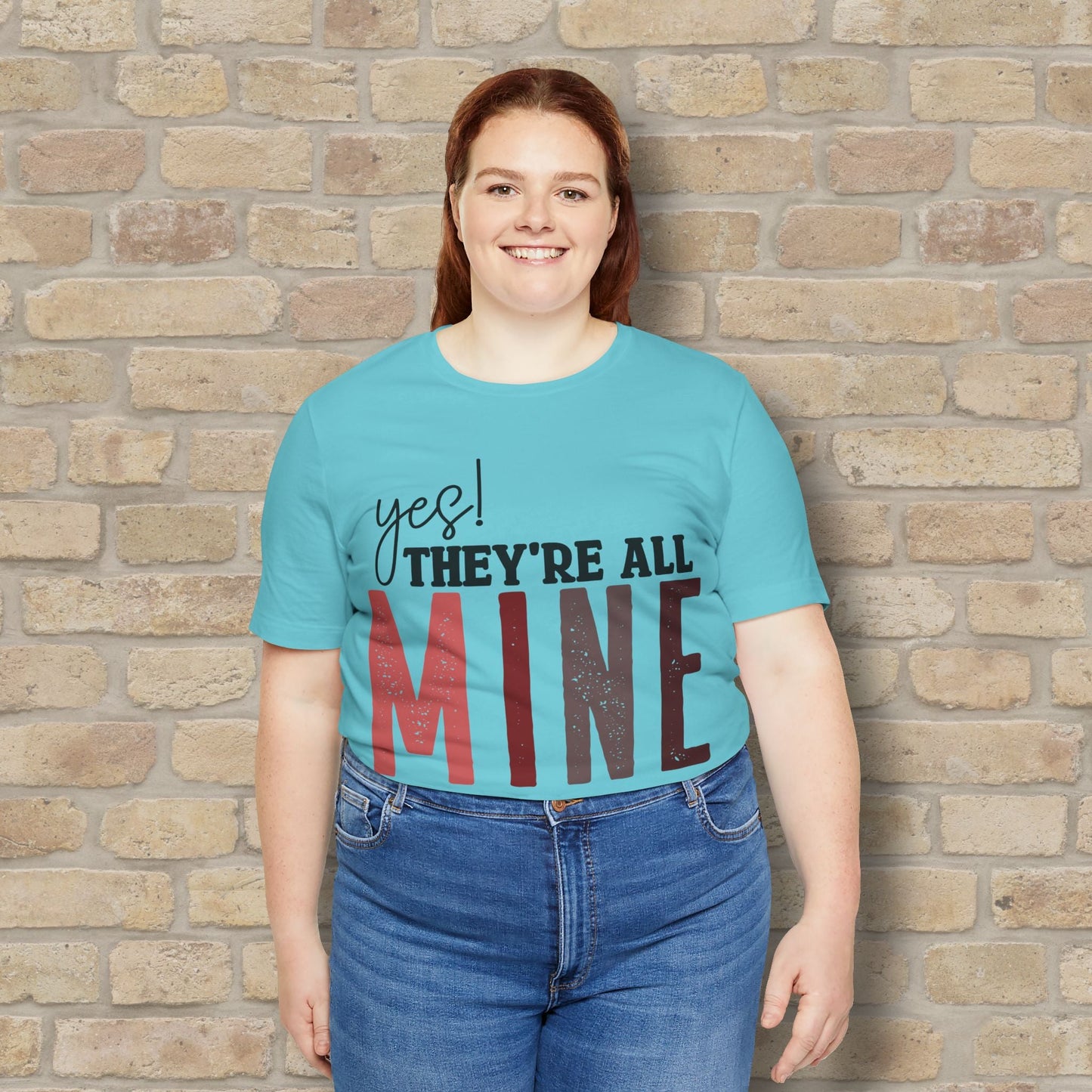 T-Shirt Yes! They’re All Mine Tee – For the Proud (and Probably Tired) Mama - Vibrant Styles