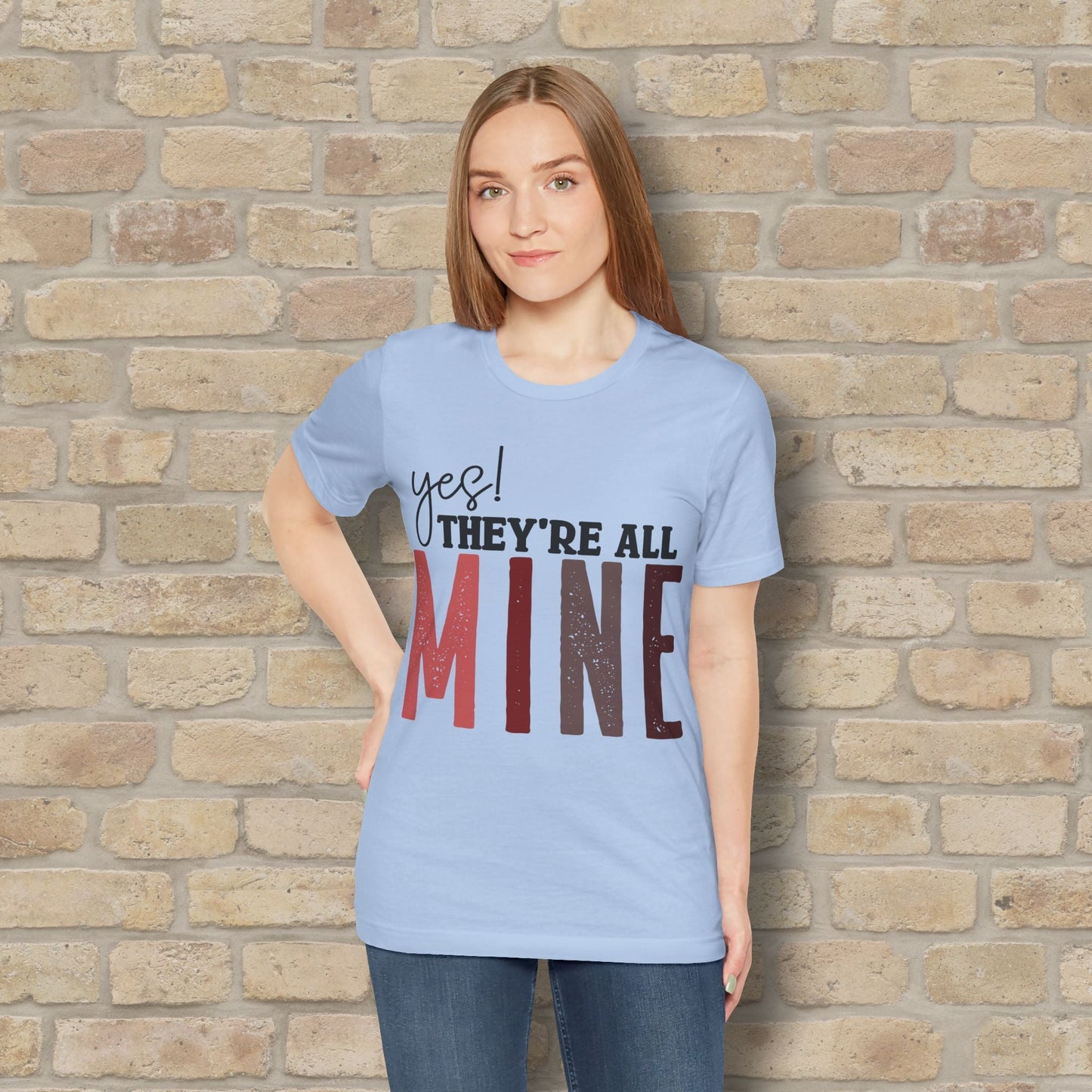 T-Shirt Yes! They’re All Mine Tee – For the Proud (and Probably Tired) Mama - Vibrant Styles