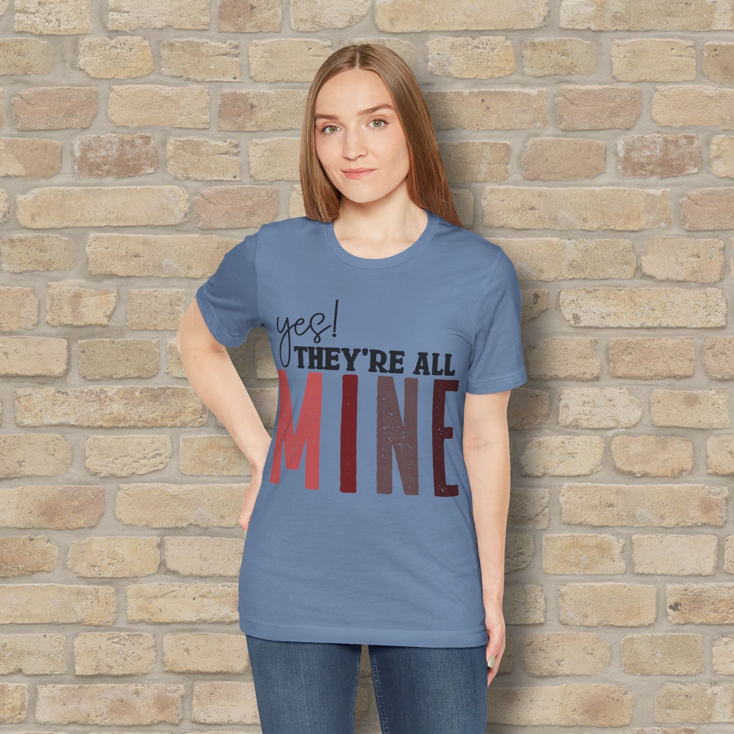 T-Shirt Yes! They’re All Mine Tee – For the Proud (and Probably Tired) Mama - Vibrant Styles