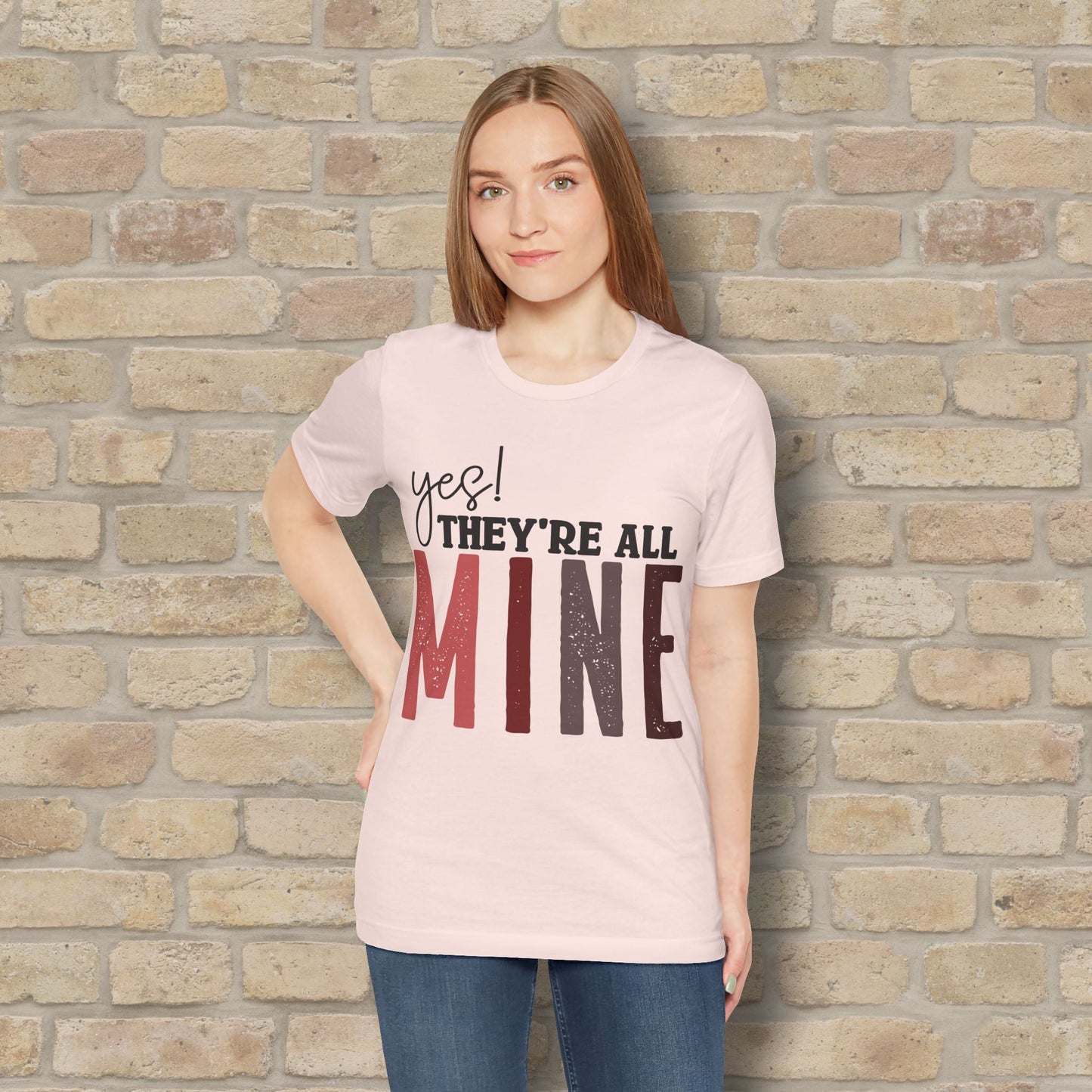 T-Shirt Yes! They’re All Mine Tee – For the Proud (and Probably Tired) Mama - Vibrant Styles