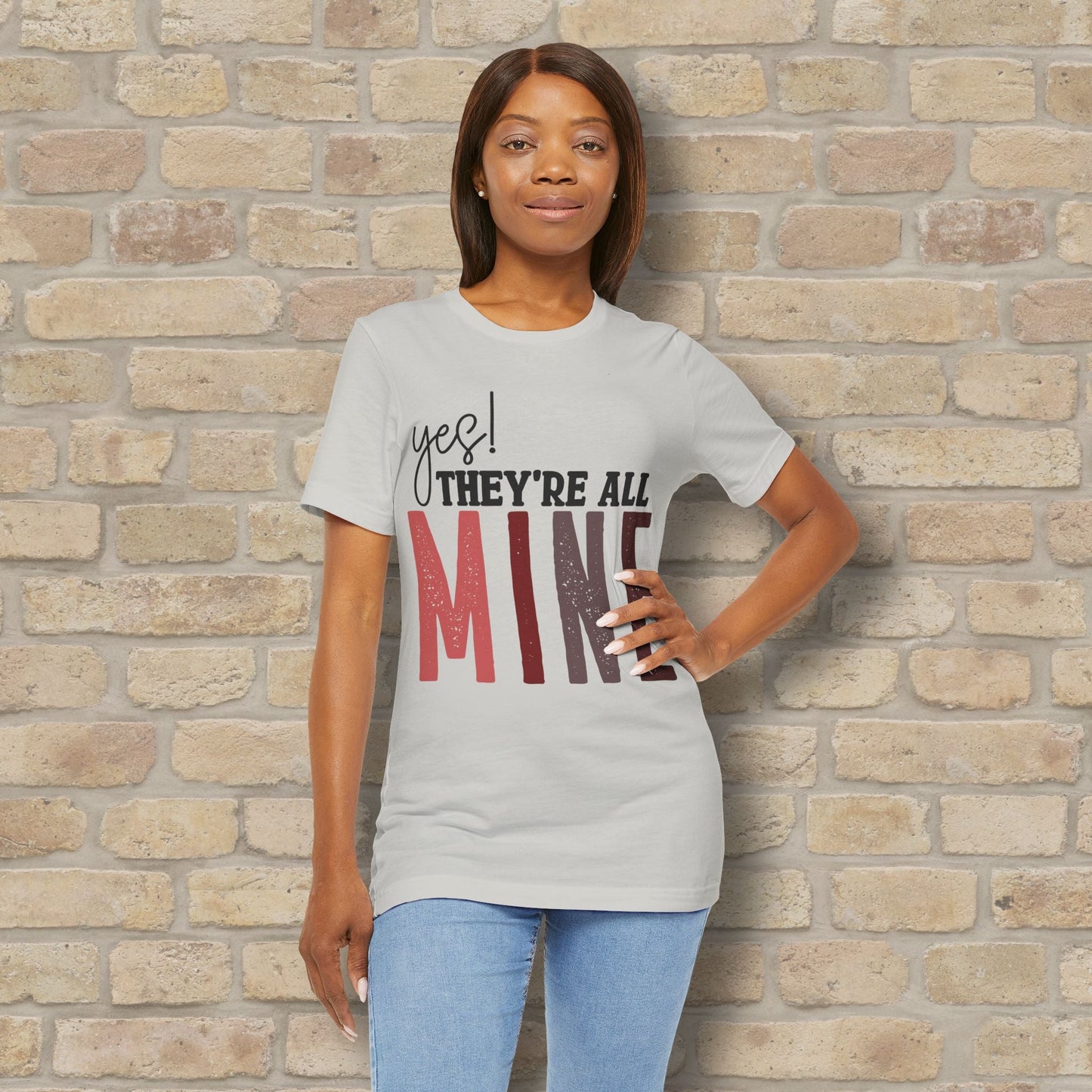T-Shirt Yes! They’re All Mine Tee – For the Proud (and Probably Tired) Mama - Vibrant Styles