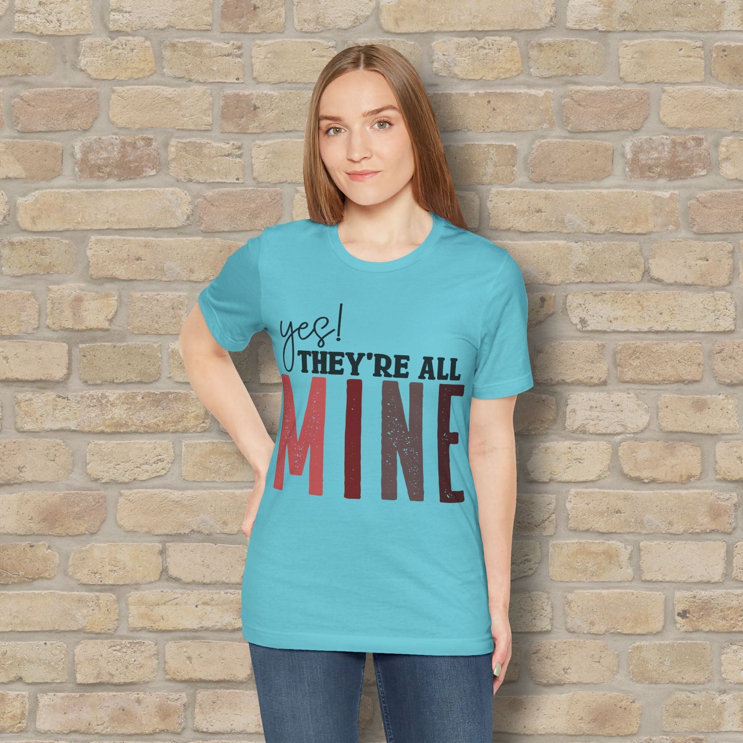 T-Shirt Yes! They’re All Mine Tee – For the Proud (and Probably Tired) Mama - Vibrant Styles