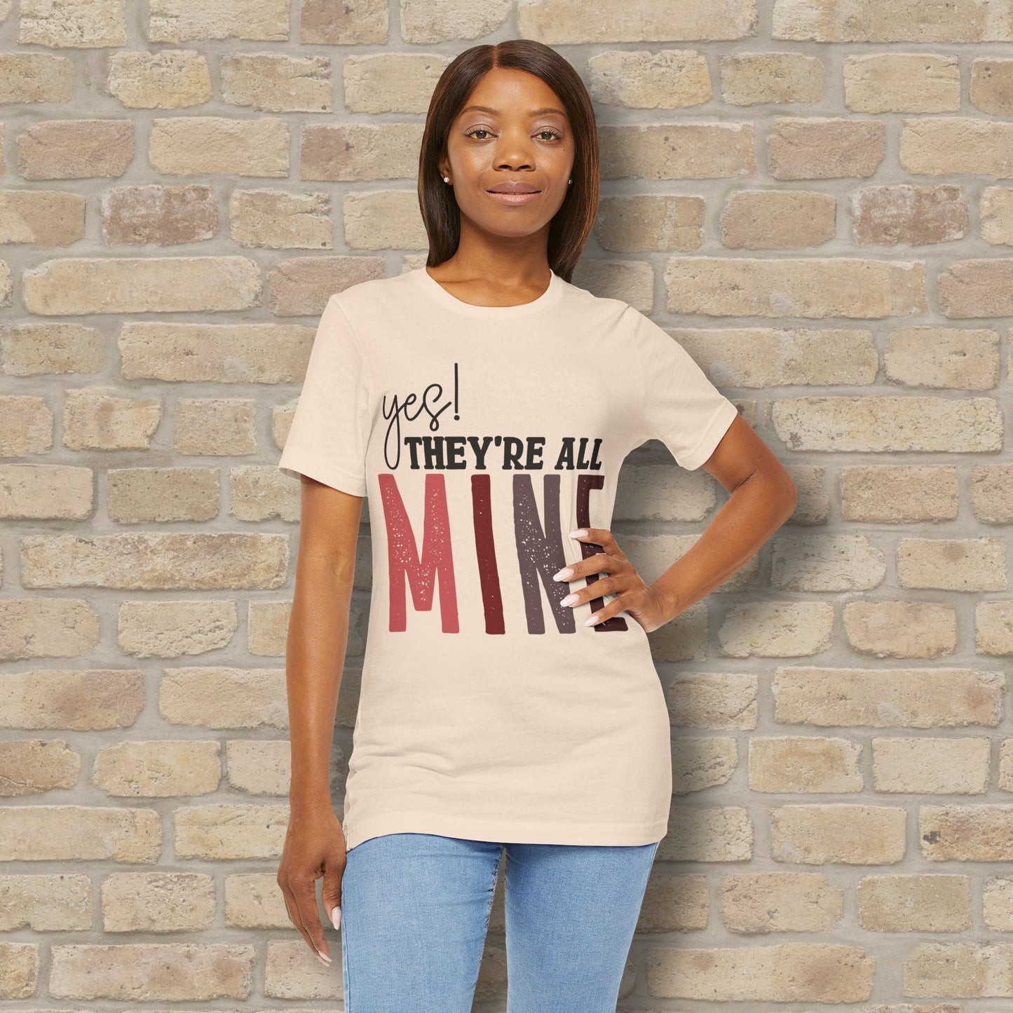 T-Shirt Yes! They’re All Mine Tee – For the Proud (and Probably Tired) Mama - Vibrant Styles