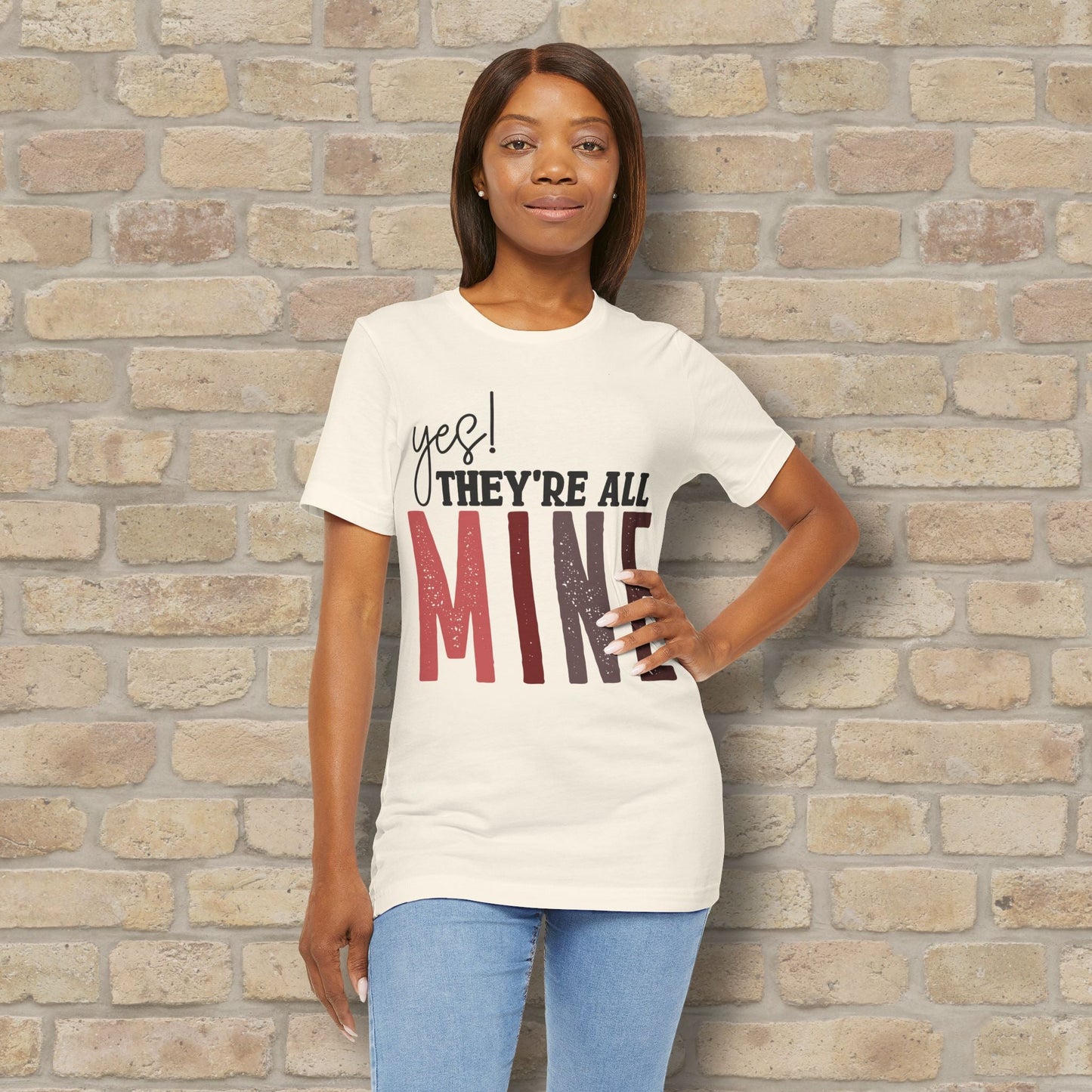 T-Shirt Yes! They’re All Mine Tee – For the Proud (and Probably Tired) Mama - Vibrant Styles
