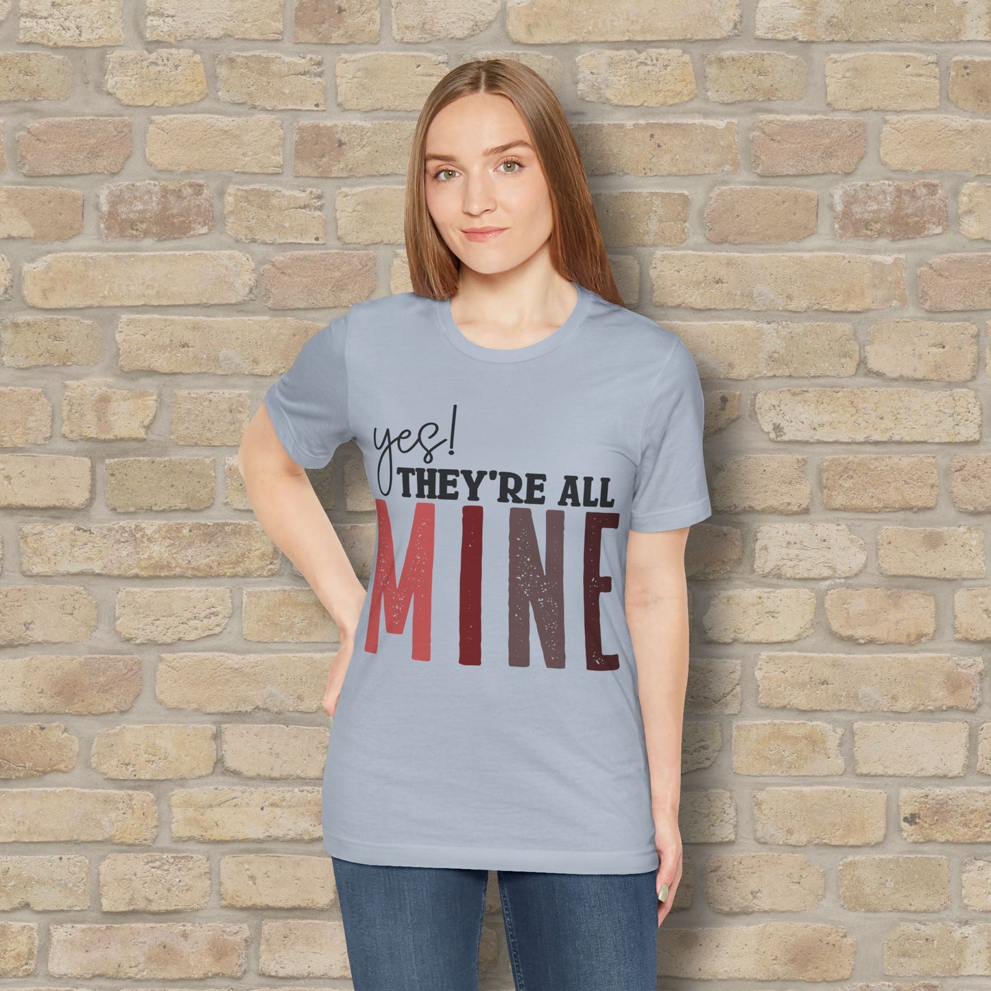 T-Shirt Yes! They’re All Mine Tee – For the Proud (and Probably Tired) Mama - Vibrant Styles