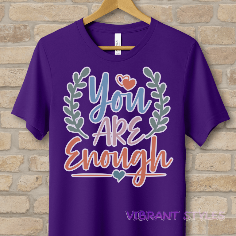 Mostly Text T-Shirts You Are Enough Tee - Vibrant Styles