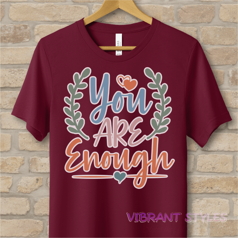 Mostly Text T-Shirts You Are Enough Tee - Vibrant Styles