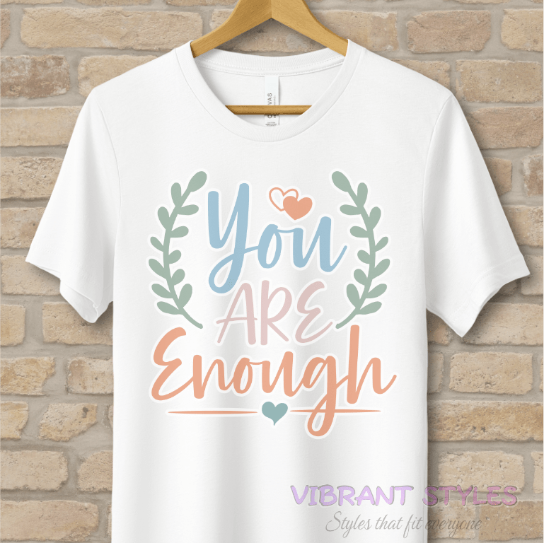 Mostly Text T-Shirts You Are Enough Tee - Vibrant Styles