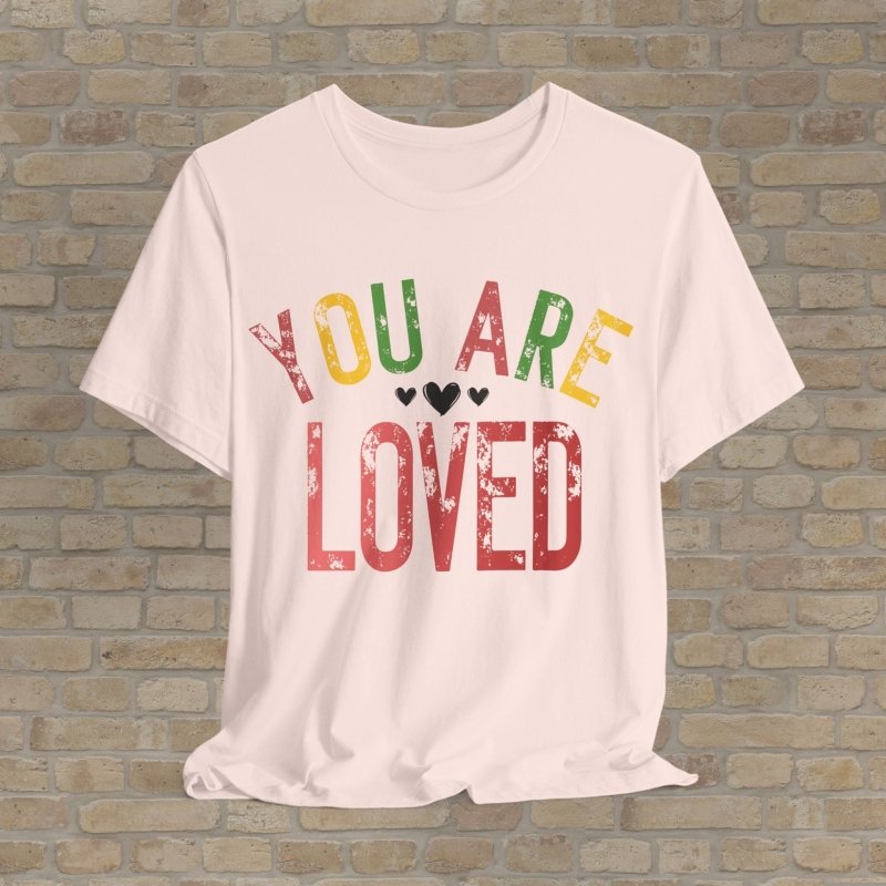 Mostly Text T-Shirts You Are Loved Tee - Vibrant Styles