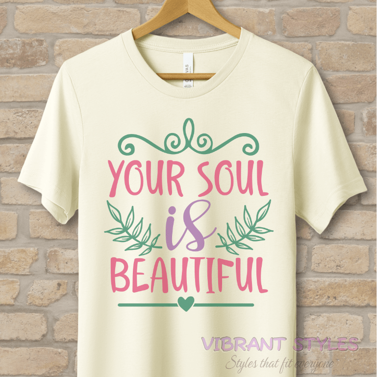 Mostly Text T-Shirts Your Soul Is Beautiful Tee - Vibrant Styles
