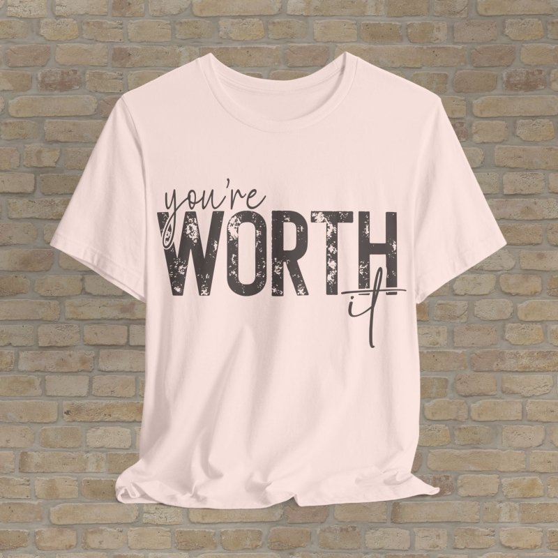 Text Only T-Shirts You're Worth It Tee - Vibrant Styles