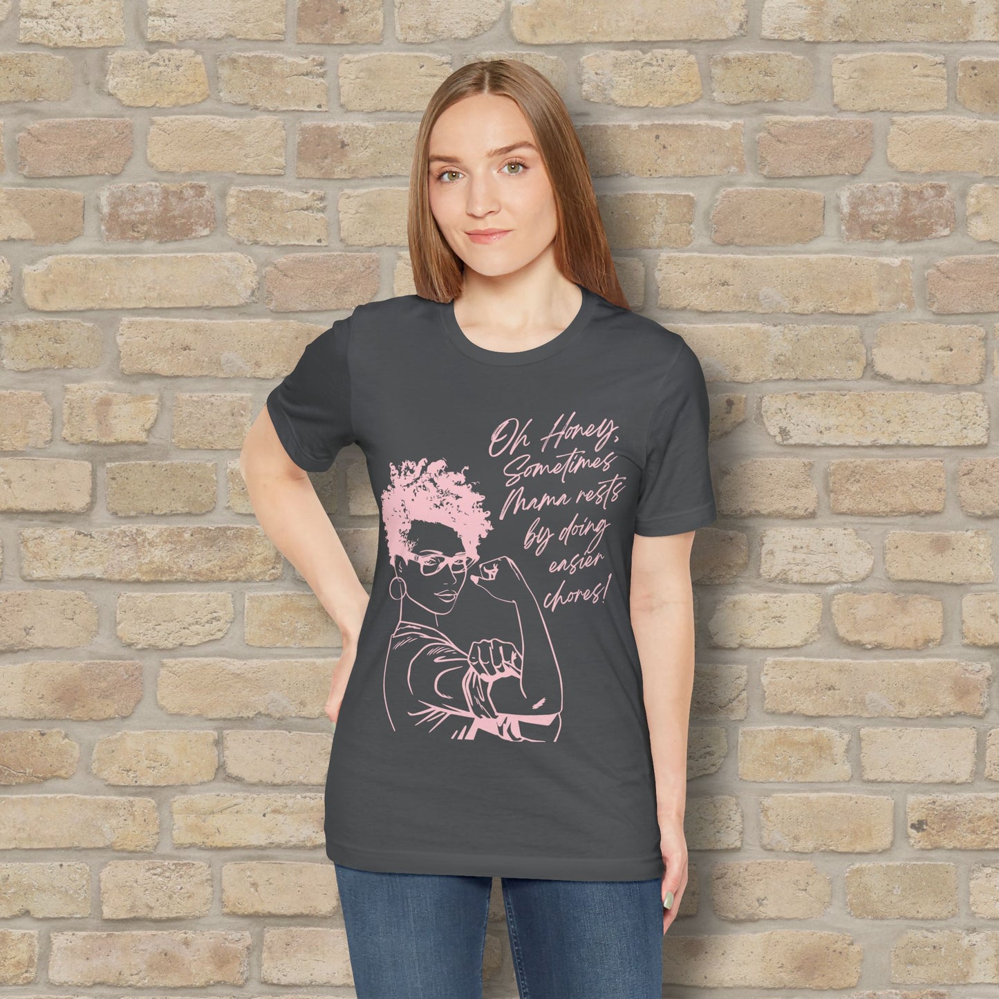 Mama Rests By Doing Easier Chores Tee