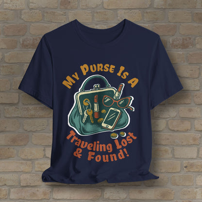 My Purse Is A Traveling Lost & Found Tee