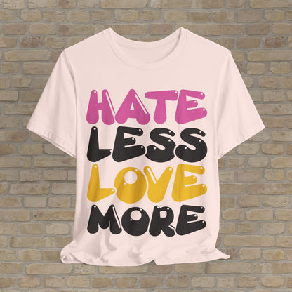 Love More Tee