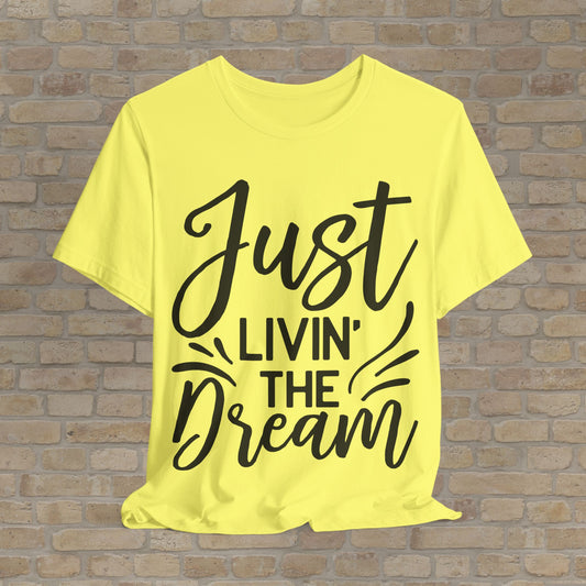 Livin' The Dream Tee