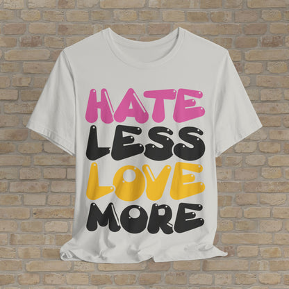 Love More Tee