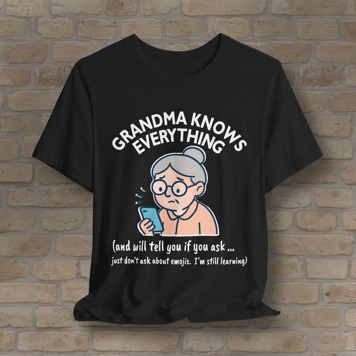 Don't Ask Grandama About Emojis Tee