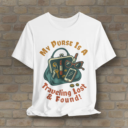 My Purse Is A Traveling Lost & Found Tee