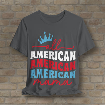 Mostly Text T-Shirts All American Mama Tee - Vibrant Styles