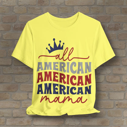 Mostly Text T-Shirts All American Mama Tee - Vibrant Styles