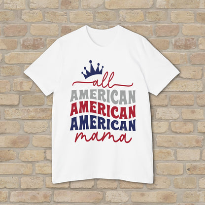 Mostly Text T-Shirts All - American Mama (USA - Made) - Vibrant Styles