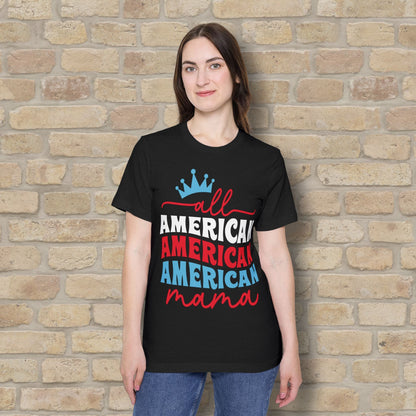Mostly Text T-Shirts All - American Mama (USA - Made) - Vibrant Styles