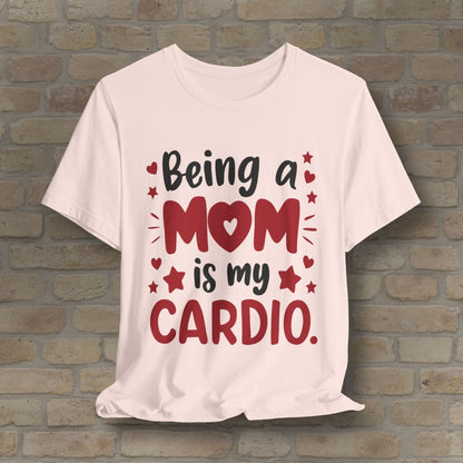 Mostly Text T-Shirts Being a Mom Is My Cardio Tee - Vibrant Styles
