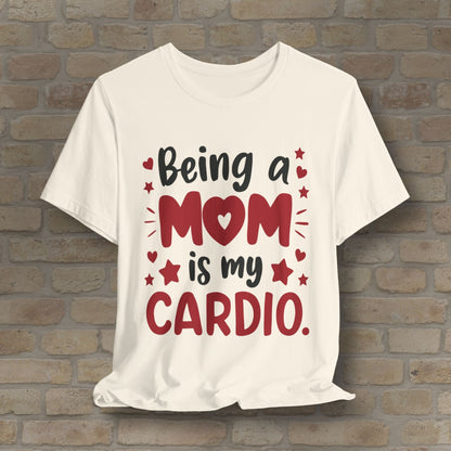 Mostly Text T-Shirts Being a Mom Is My Cardio Tee - Vibrant Styles