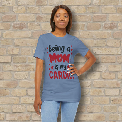 Mostly Text T-Shirts Being a Mom Is My Cardio Tee - Vibrant Styles