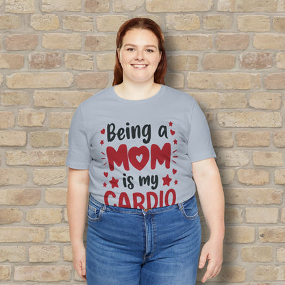Mostly Text T-Shirts Being a Mom Is My Cardio Tee - Vibrant Styles