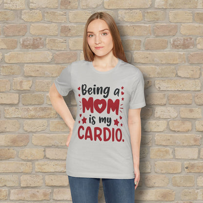 Mostly Text T-Shirts Being a Mom Is My Cardio Tee - Vibrant Styles