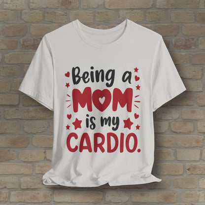 Mostly Text T-Shirts Being a Mom Is My Cardio Tee - Vibrant Styles