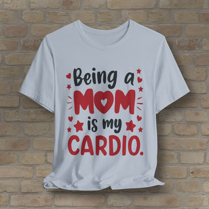 Mostly Text T-Shirts Being a Mom Is My Cardio Tee - Vibrant Styles