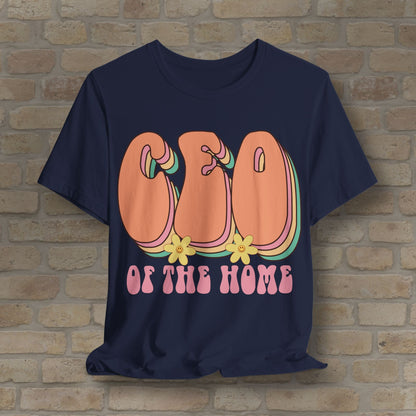 Mostly Text T-Shirts CEO of the Home Tee - Vibrant Styles