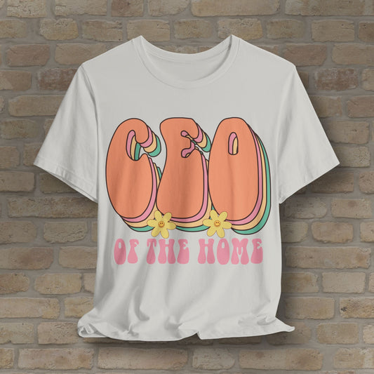 Mostly Text T-Shirts CEO of the Home Tee - Vibrant Styles