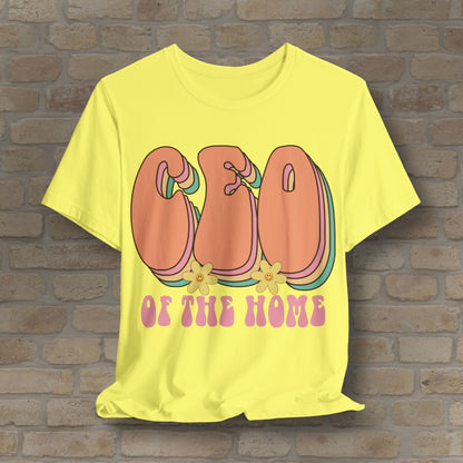 Mostly Text T-Shirts CEO of the Home Tee - Vibrant Styles