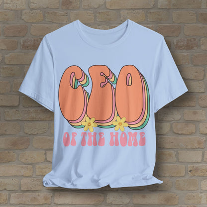 Mostly Text T-Shirts CEO of the Home Tee - Vibrant Styles