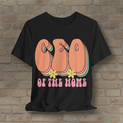 Mostly Text T-Shirts CEO of the Home Tee - Vibrant Styles