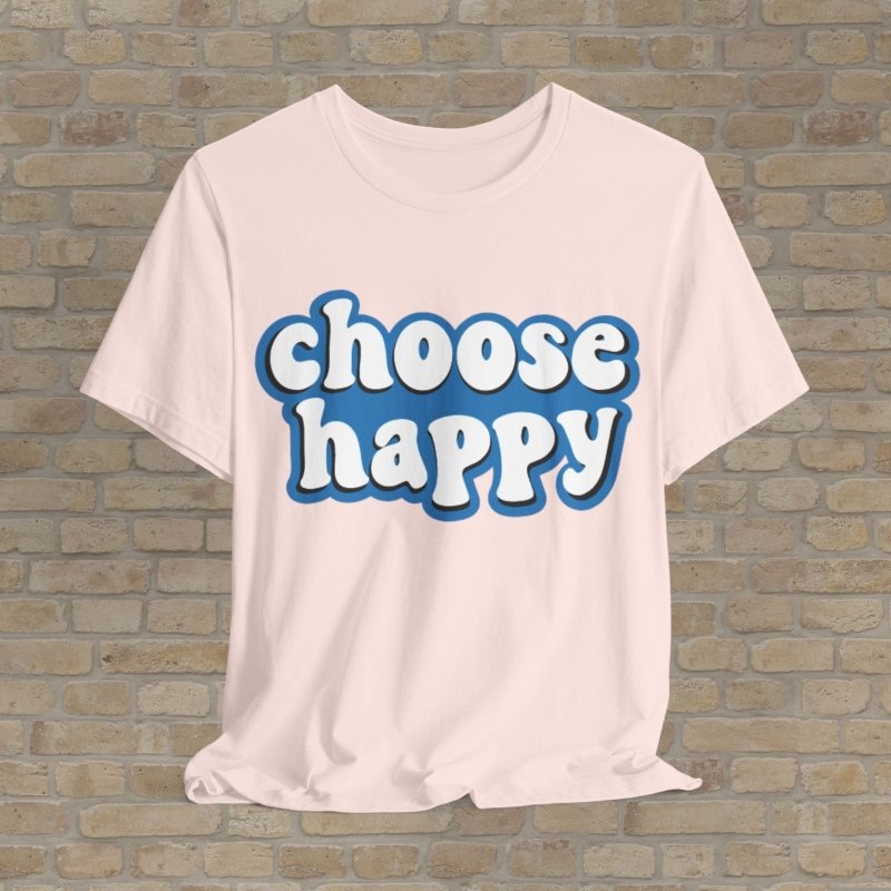 Text Only T-Shirts Choose Happy Tee - Vibrant Styles