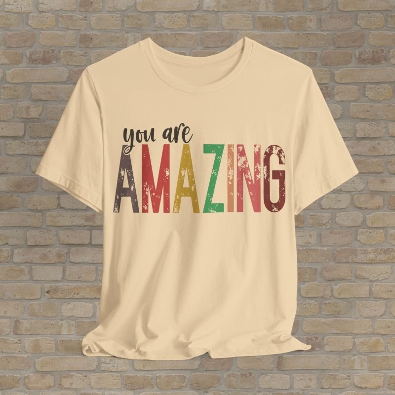 Text Only T-Shirts Color You Amazing Tee - Vibrant Styles