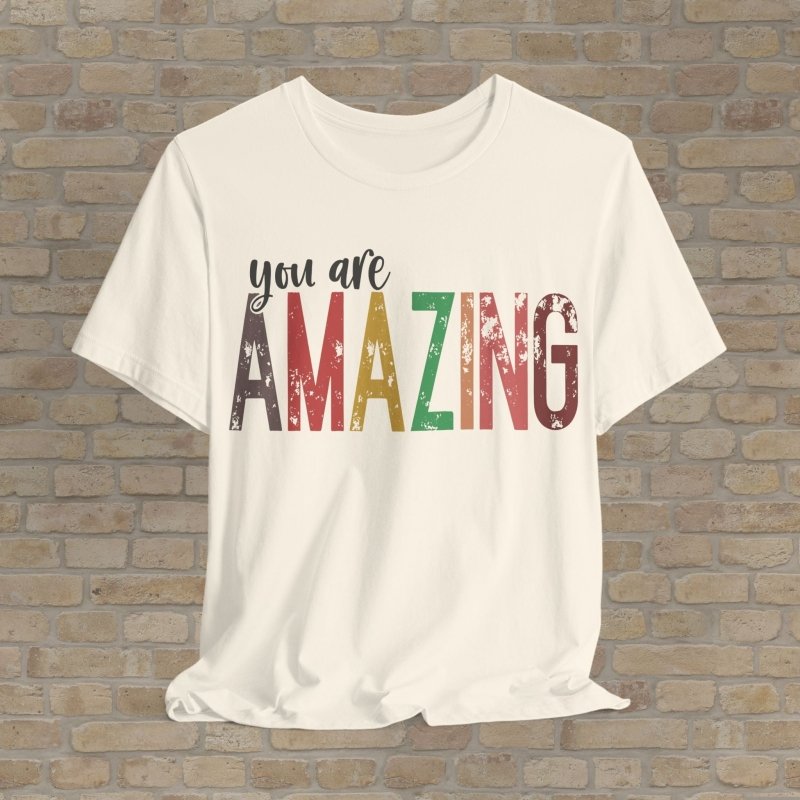 Text Only T-Shirts Color You Amazing Tee - Vibrant Styles